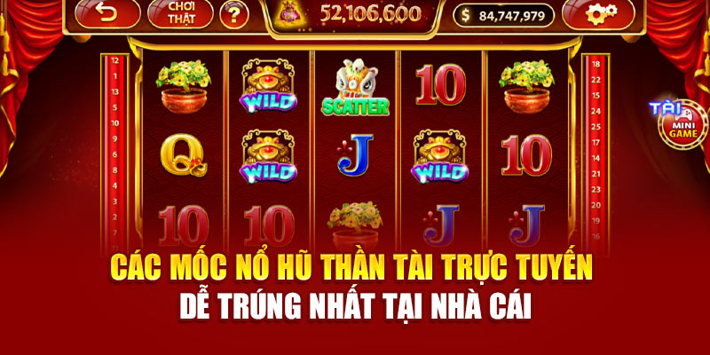 cac-moc-no-hu-than-tai-truc-tuyen-de-trung-nhat-tai-nha-cai
