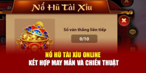 no-hu-tai-xiu-online-ket-hop-may-man-va-chien-thuat