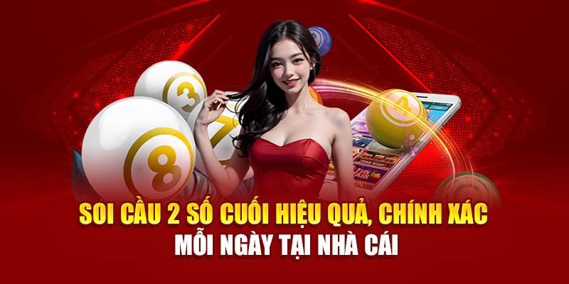 soi-cau-2-so-cuoi-hieu-qua-chinh-xac-moi-ngay-tai-nha-cai
