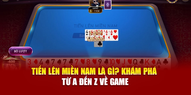 tien-len-mien-nam-la-gi-kham-pha-tu-a-den-z-ve-game