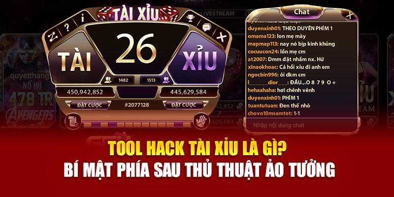 tool-hack-tai-xiu-la-gi-bi-mat-phia-sau-thu-thuat-ao-tuong